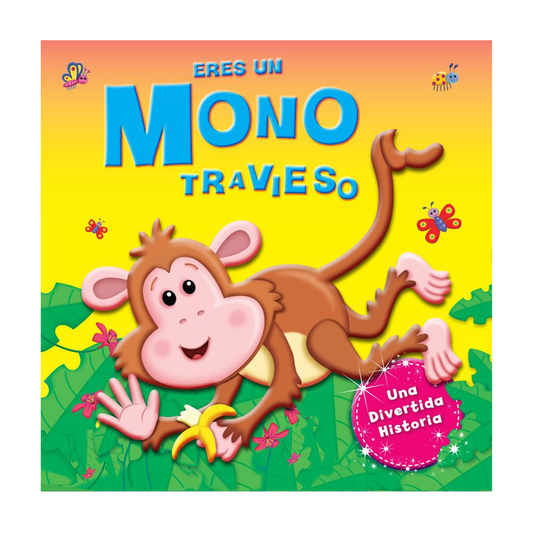 Eres un mono travieso