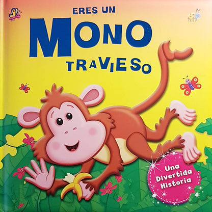 Eres un mono travieso